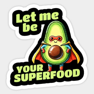 Let me be your Superfood Superhero Avocado Sticker